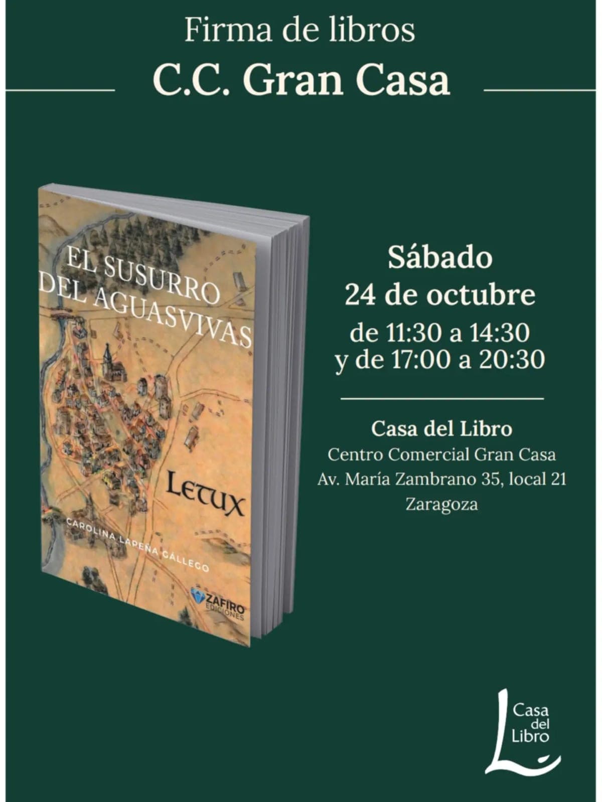 Cartel de Firma de «El susurro del Aguasvivas», con Carolina Lapeña Gallego, en Casa del Libro Gran Casa