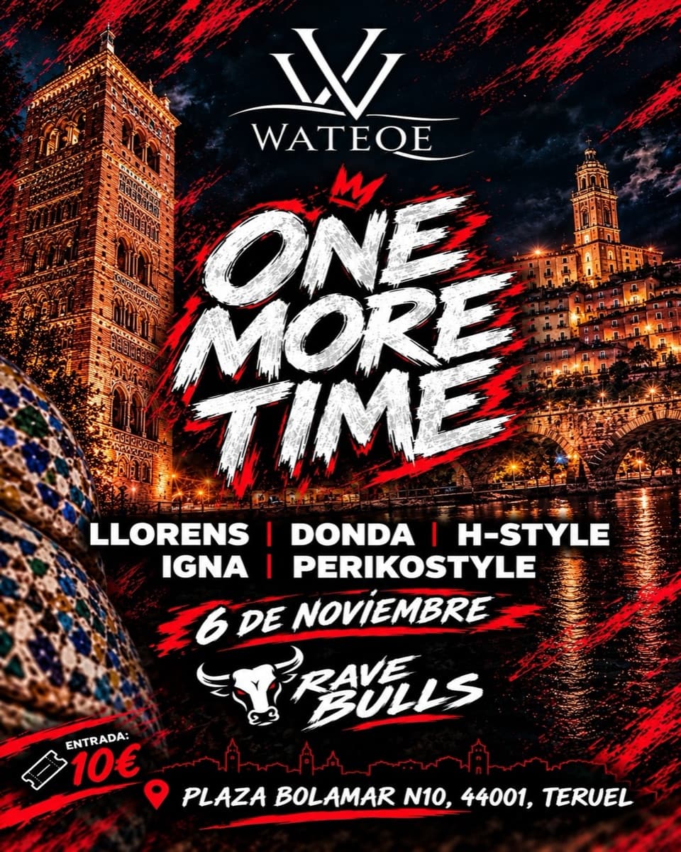 Cartel de «One More Time»: fiesta hard con Rave Bulls en Wateqe