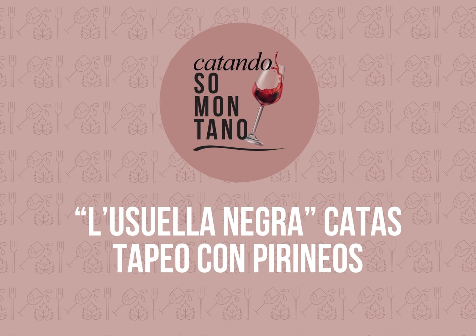 Cartel de «L'Usuella Negra»: catas tapeo con Bodega Pirineos