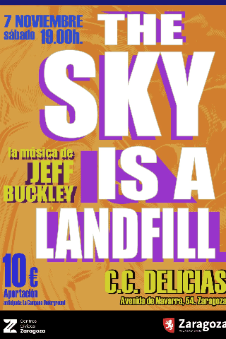 Cartel de Concierto The Sky is a landfill. Jeff buckley.