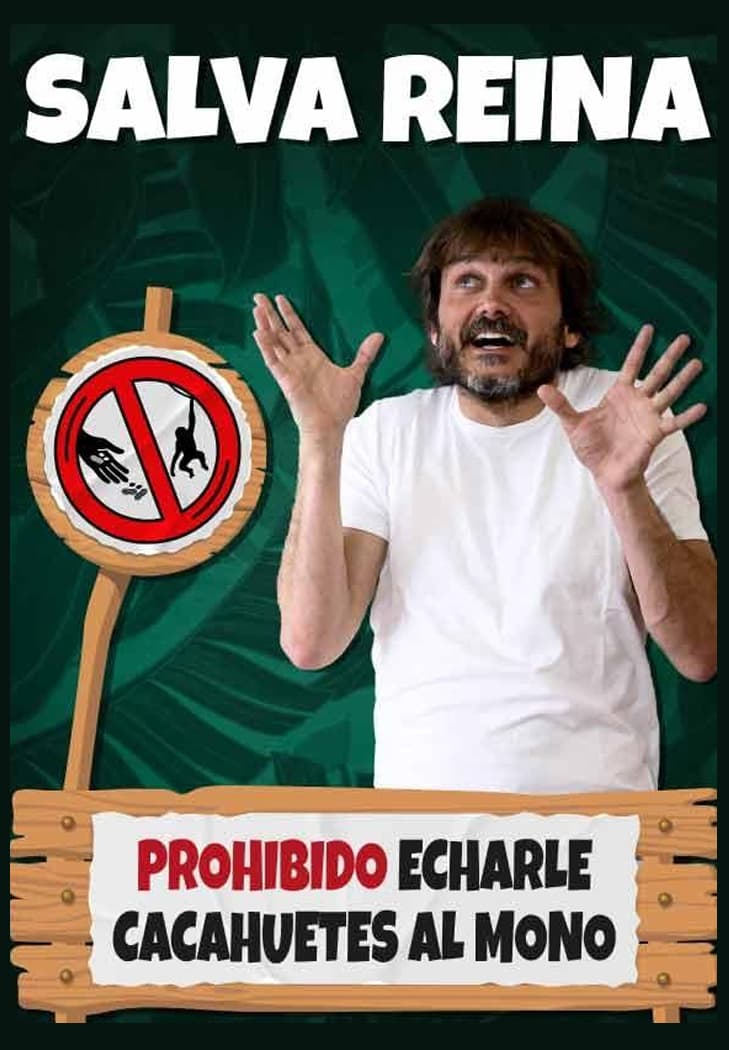 Cartel de Salva Reina: ‘Prohibido echarle cacahuetes al mono’