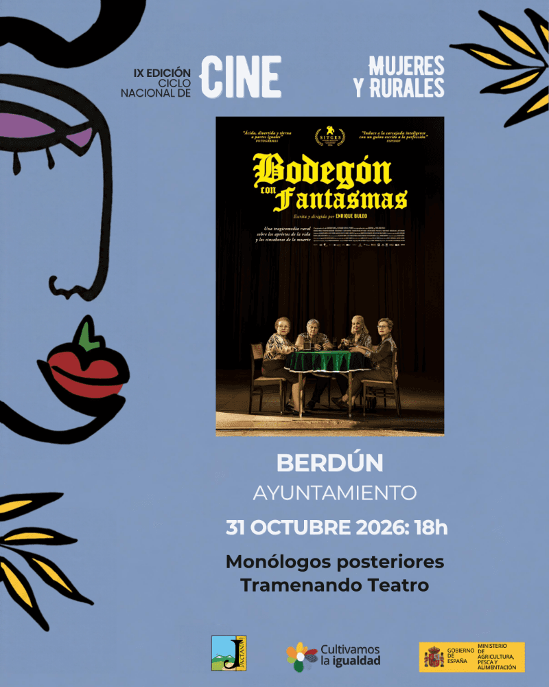 Cartel de Cine y Mujeres Rurales en Berdún: «Bodegón con fantasmas» y monólogos de Tramenando Teatro