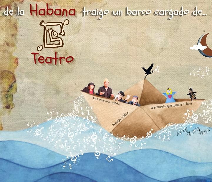 Cartel de Habana Teatro: «De la Habana traigo un barco cargado de…»