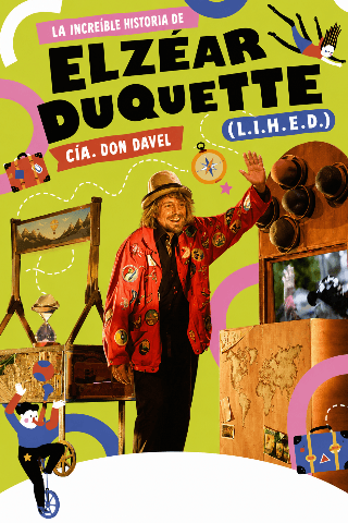Cartel de La increíble historia de Elzéar Duquette Carpa 502 Circo