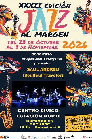 Cartel de Aragón Jazz Emergente presenta: Saul Andreu (Soulfoul Traveler) 32º Festival Jazz al Margen.